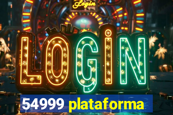 54999 plataforma